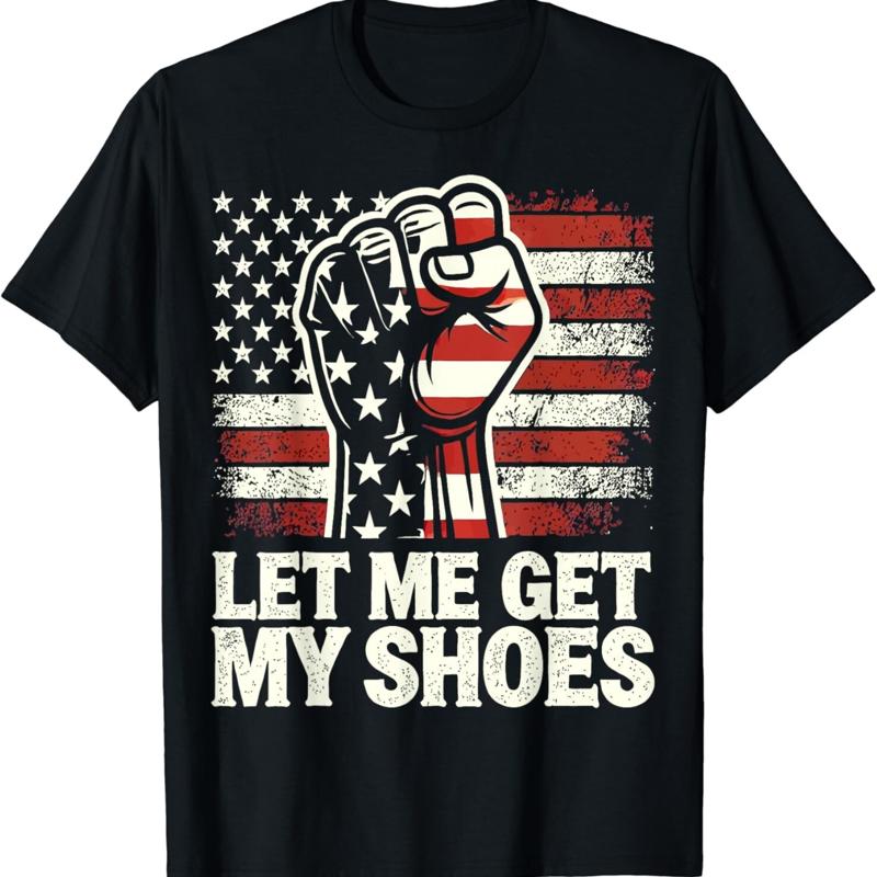 Let Me Get My Shoes T Shirt Fu - مراجعة Men Shoes Quotes وسعره