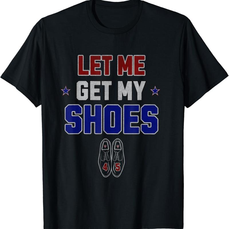 Let Me Get My Shoes Funny Quot - مراجعة Men Shoes Quotes وسعره